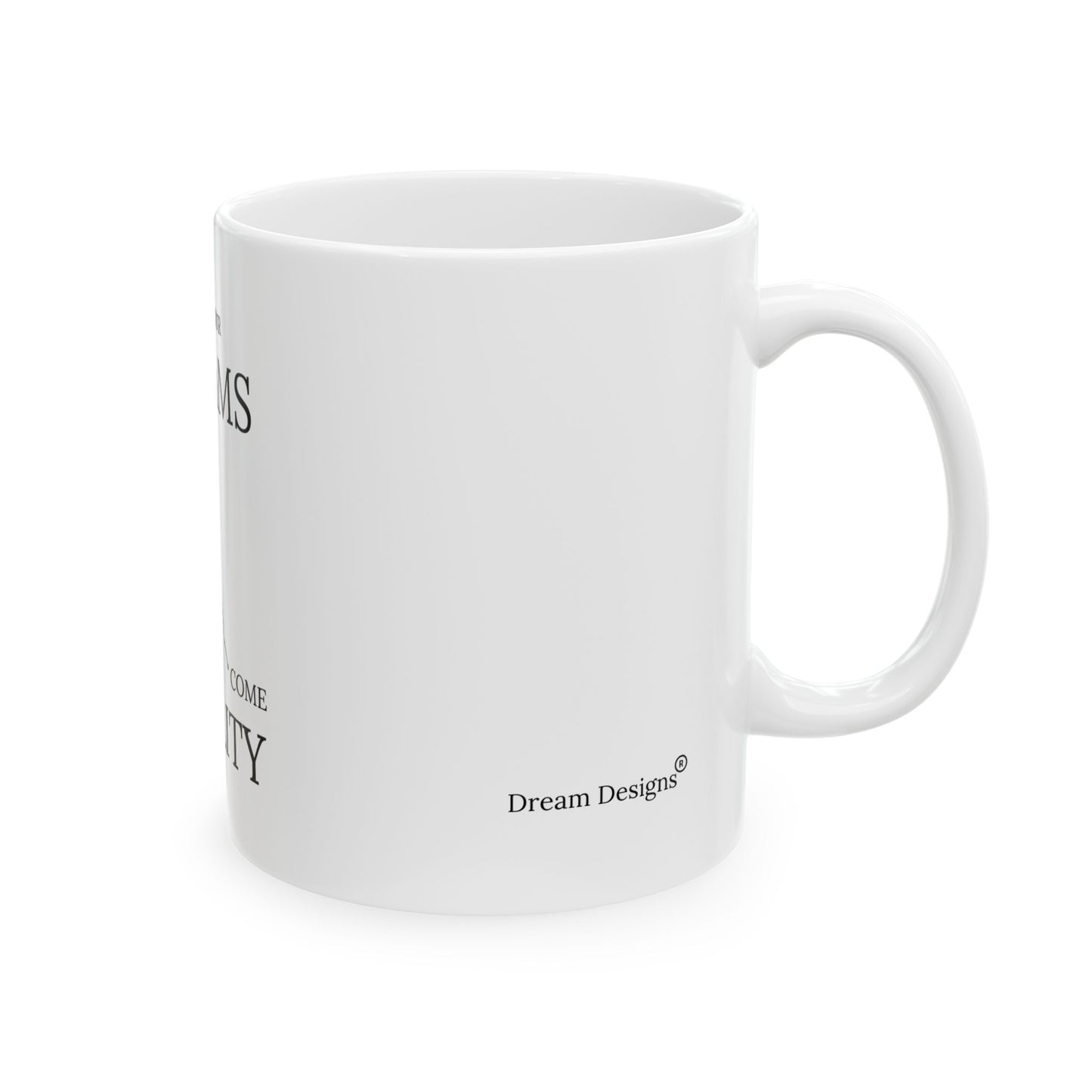 Dream Ceramic Mug, (11oz)