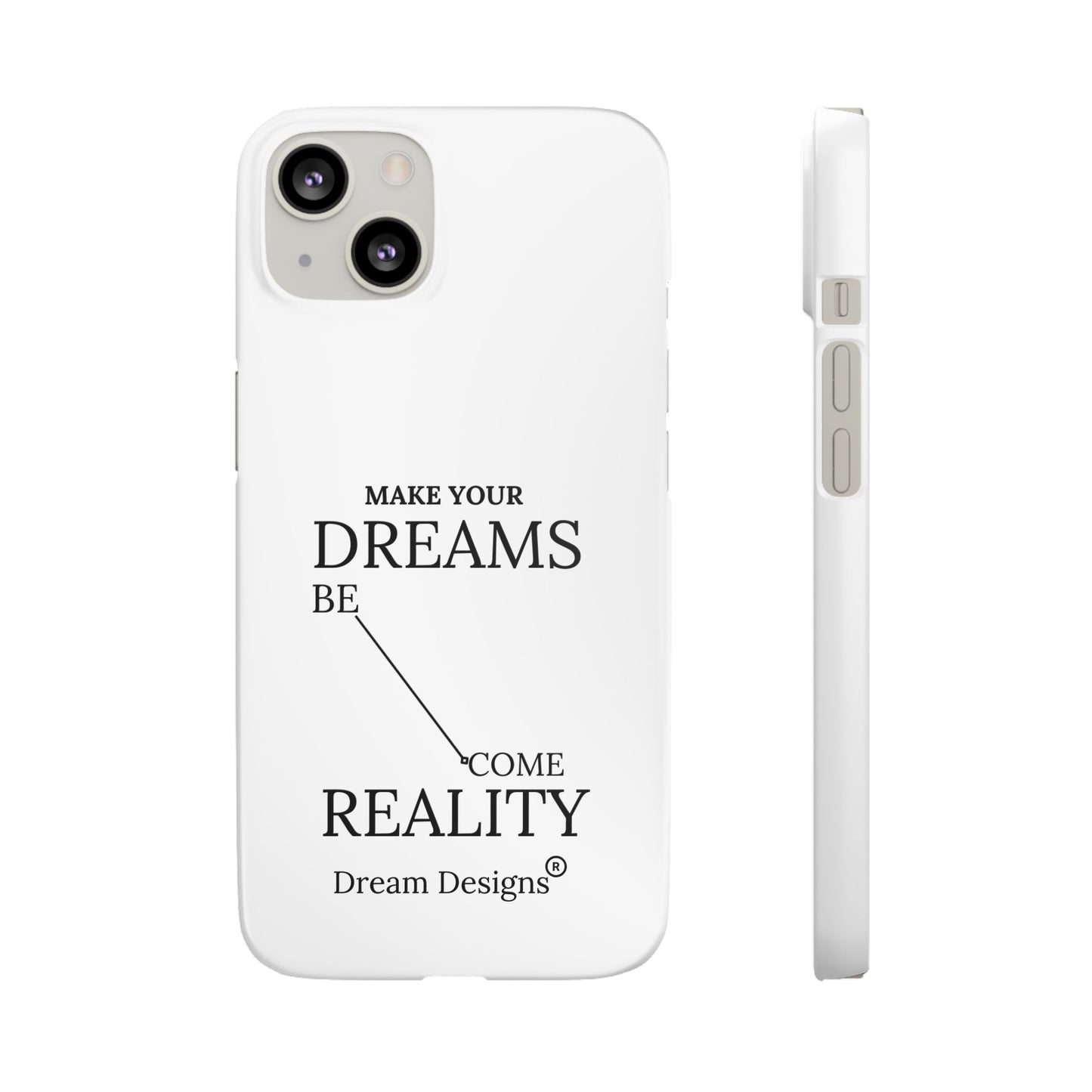 Dream Designs Snap Cases